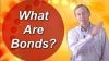 Video thumbnail for youtube video Bond Basics 3: What Are Bonds? - FinancingLife.org